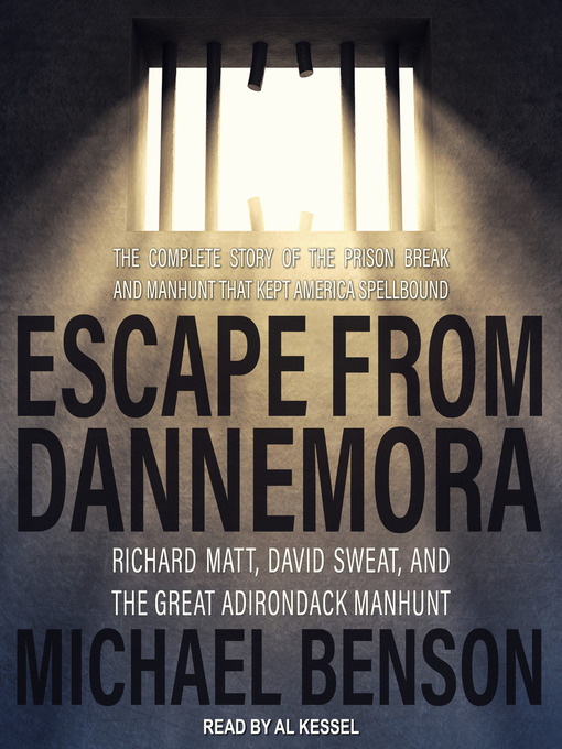 Title details for Escape from Dannemora by Michael Benson - Available